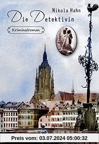 Die Detektivin: Kriminalroman (Krimis zur Kriminalistik)